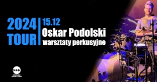 Warsztaty perkusyjne | Oskar Podolski 2024 Tour